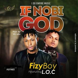 If nobi god (feat. Loc ajonwa)