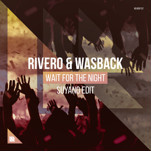 Wait For The Night (Suyano Edit)