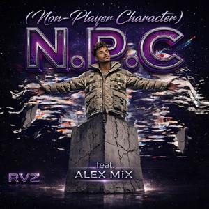 N.P.C (feat. Alex MiX) (Non-Player Character )