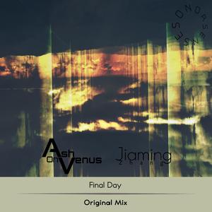 Final Day (feat. Jiaming Zhang)