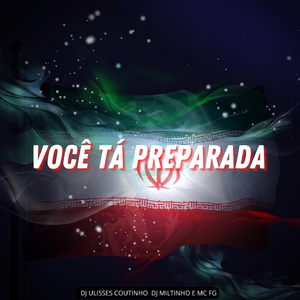 VOCÊ TÁ PREPARADA