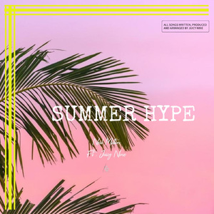Juicy Nine - Summer Hype Ft. Neil Milton