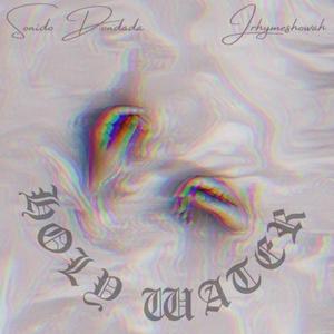 HOLY WATER (Freestyle) (feat. Jrhymes Howah)