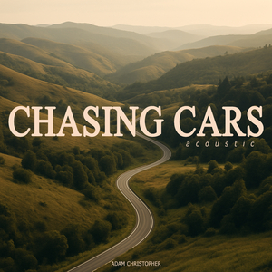 Chasing Cars (Acoustic)