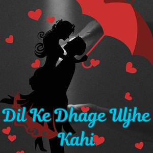 Dil Ke Dhage Uljhe Kahi (Version 1.0)
