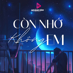Còn Nhớ Không Em