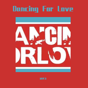 Dancing For Love