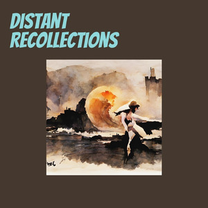 Distant Recollections