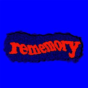 REMEMORY