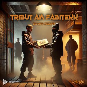 Tribut an Fabitekk (feat. Rishko) (Slowed Version)