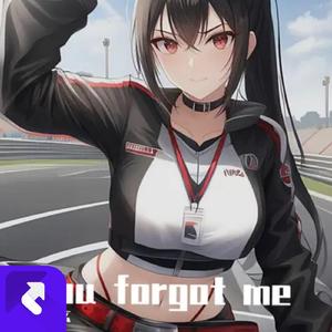 You forgot me（中文版）