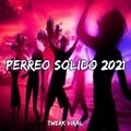 Perreo Solido 2021