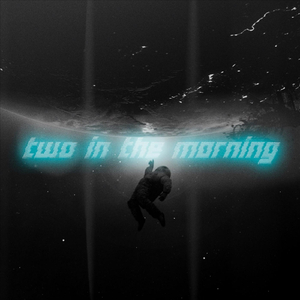 Two in the Morning