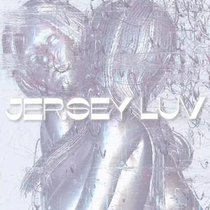 Jersey luv 泽熙爱（Prod.D3vastated）