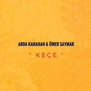 Keçe (feat. Arda Karahan)