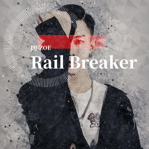 Riot Ten-Rail Breaker(DJ-ZOE,Mashup!)（DJ-ZOE remix）