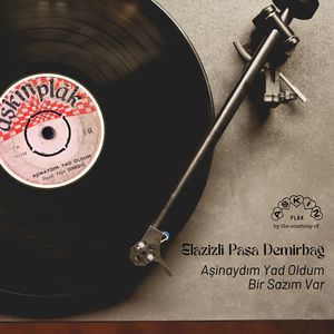 Aşinaydım Yad Oldum