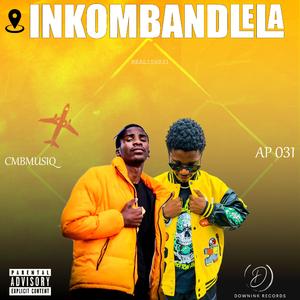 INKOMBANDLELA (feat. CmBmusiQ)
