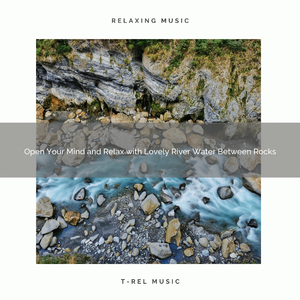 Mountain River Soothing Songs for Falling Asleep