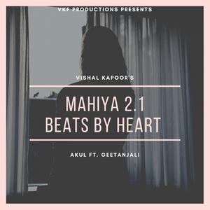 Mahiya 2.1 (feat. Geetanjali)