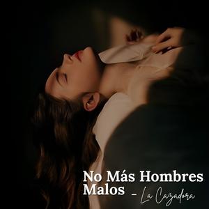 No mas Hombres Malos