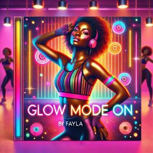GLOW MODE ON