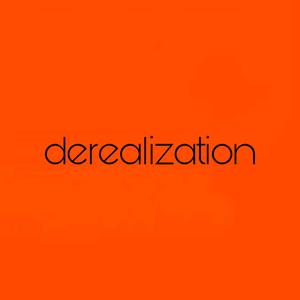 derealization