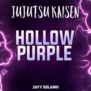 Gojo Satoru Hollow Purple Theme (from ''Jujutsu Kaisen'')