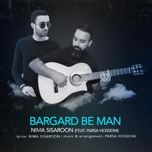 Bargard Be Man (feat. Parsa Hosseini)