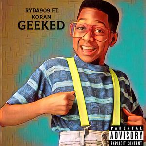 Geeked (feat. Koran)