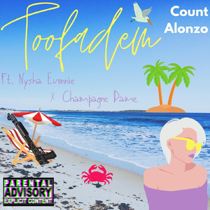 Toofadem (feat. Nysha Evonnie & Champagne Dame)