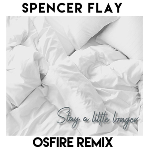 Stay a Little Longer (Osfire Remix)