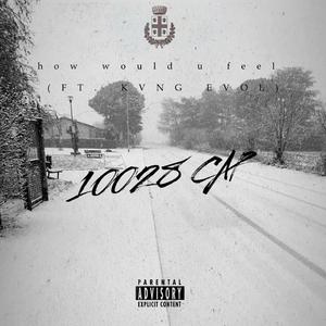 how would u feel (feat. Kvng Evol)