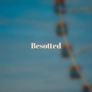 Besotted