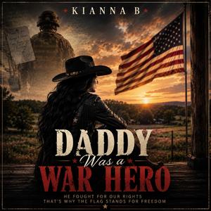 Daddy Was A War hero