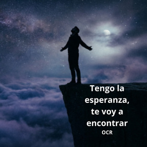 Tengo la Esperanza, Te Voy a Encontrar