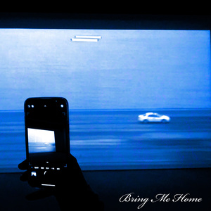 Bring Me Home（带我回家）