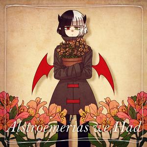 Alstroemerias We Had