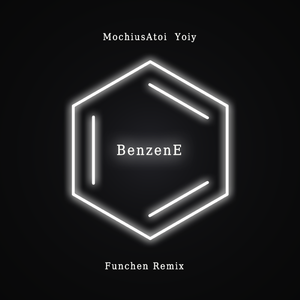 BenzenE feat.Yoiy(Funchen Remix)