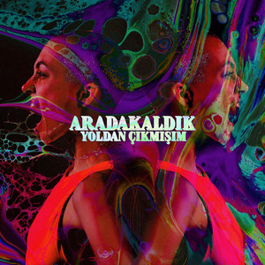 Yoldan Çıkmışım