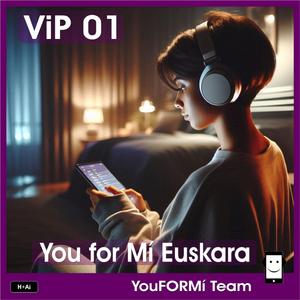 You for Mí Euskara VIP 01
