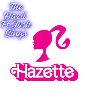 Hazette (feat. Josh sings)