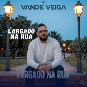 Largado na Rua