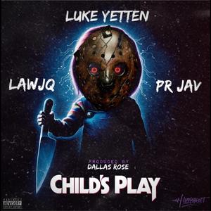 Child's Play (feat. Luke Yetten, LawJQ & PR JAV)