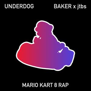 Underdog (feat. jtbs) [Mario Kart 8 Rap]