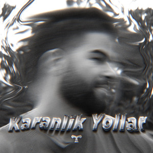 Karanlik Yollar (Single)