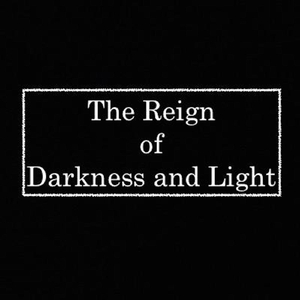 The Reign of Darkness and Light