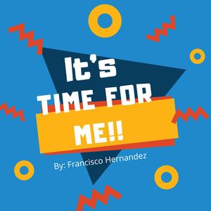 It's Time for Me