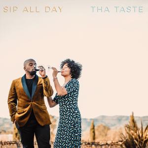 Sip All Day (feat. Majal Logan & Tha Taste)