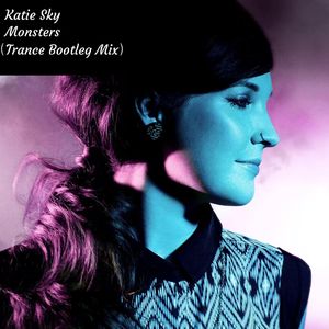 Katie Sky-Monsters（Trance Bootleg Mix）